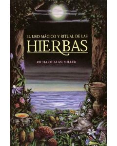 USO MAGICO Y RITUAL DE LAS HIERBAS, EL