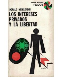 INTERESES PRIVADOS Y LA LIBERTAD, LOS