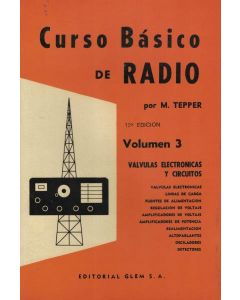 CURSO BASICO DE RADIO VALVULAS ELECTRONICAS Y CIRCUITOS VOL 3