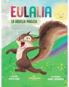 EULALIA LA ARDILLA MAGICA PEQUEÑAS AVENTURAS