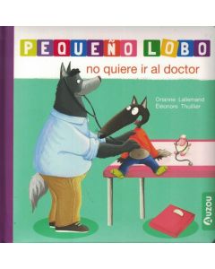 PEQUEÑO LOBO NO QUIERE IR AL DOCTOR