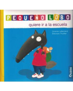 PEQUEÑO LOBO QUIERE IR A LA ESCUELA