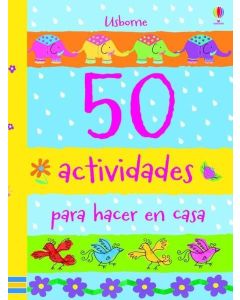 50 ACTIVIDADES PARA HACER EN CASA