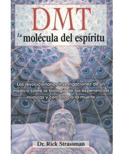 DMT LA MOLECULA DEL ESPIRITU