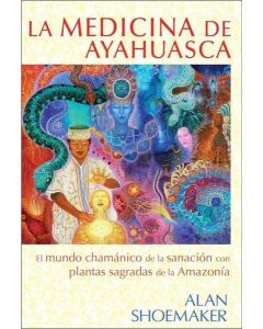 MEDICINA DE AYAHUASCA, LA