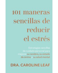 101 MANERAS SENCILLAS DE REDUCIR EL ESTRES