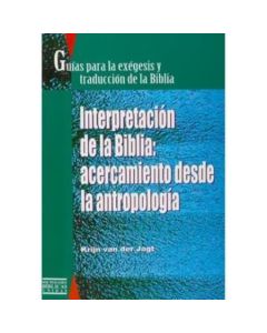 INTERPRETACION DE LA BIBLIA ACERCAMIENTO DESDE LA ANTROPOLOGIA