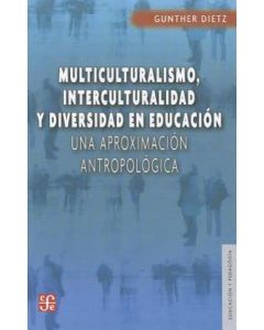 MULTICULTURALISMO INTERCULTURALIDAD Y DIVERSIDAD EN EDUCACION