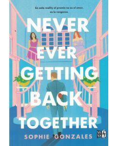 NEVER EVER GETTING BACK TOGETHER