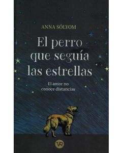 PERRO QUE SEGUIA LAS ESTRELLAS, EL