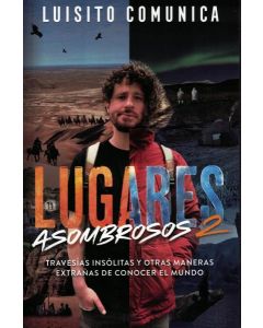 LUGARES ASOMBROSOS 2