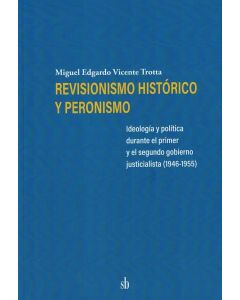 REVISIONISMO HISTORICO Y PERONISMO