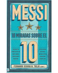 MESSI 10 MIRADAS SOBRE EL 10