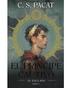 PRINCIPE CAUTIVO, EL EL ESCLAVO LIBRO I