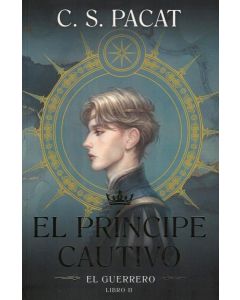 PRINCIPE CAUTIVO, EL EL GUERRERO LIBRO II