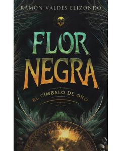 FLOR NEGRA EL CIMBALO DE ORO