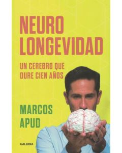 NEUROLONGEVIDAD UN CEREBRO QUE DURE CIEN AÑOS