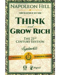 THINK AND GROW RICH THE 21ST CENTURY EDITION