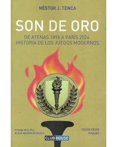 SON DE ORO DE ATENAS 1896 A PARIS 2024 HISTORIA DE LOS JUEGOS MODERNOS