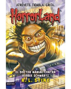 DOCTOR MANIAC CONTRA ROBBIE SCHWARTZ, EL HORRORLAND 5