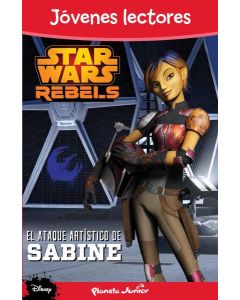 STAR WARS REBELS. EL ATAQUE ARTISTICO DE SABINE