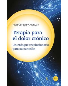 TERAPIA PARA EL DOLOR CRONICO UN ENFOQUE REVOLUCIONARIO PARA SU CURACION