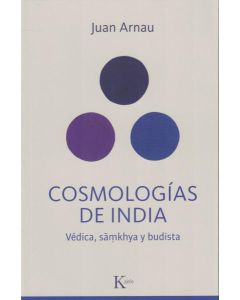 COSMOLOGIAS DE INDIA  VEDICA SAMKHYA Y BUDISTA