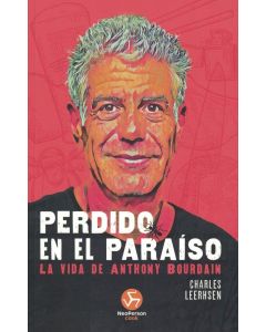 PERDIDO EN EL PARAISO LA VIDA DE ANTHONY BOURDAIN