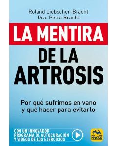 MENTIRA DE LA ARTROSIS, LA