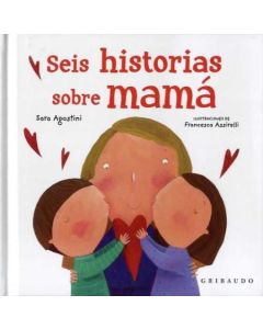 SEIS HISTORIAS SOBRE MAMA