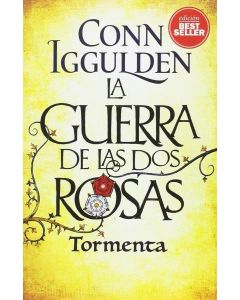 GUERRA DE LAS DOS ROSAS, LA TORMENTA