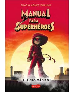 MANUAL PARA SUPERHEROES. EL LIBRO MAGICO