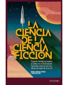 CIENCIA DE LA CIENCIA FICCION, LA