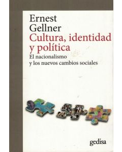 CULTURA IDENTIDAD Y POLITICA EL NACIONALISMA Y LOS NUEVOS CAMBIOS SOCIALES