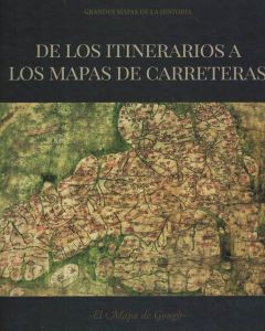 DE LOS ITINERARIOS A LOS MAPAS DE CARRETERAS