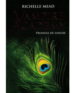 VAMPIRE ACADEMY 4 PROMESA DE SANGRE