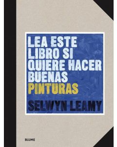 LEA ESTE LIBRO SI QUIERE HACER BUENAS PINTURAS