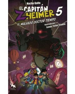 CAPITAN ZHEIMER, EL 5 EL MALVADO DOCTOR TIEMPO