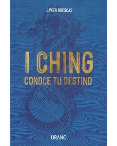 I CHING CONOCE TU DESTINO