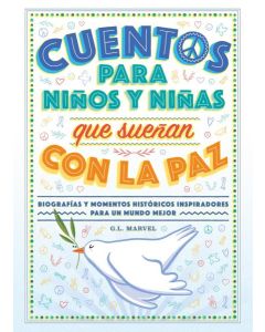 CUENTOS PARA NIÑOS Y NIÑAS QUE SUEÑAN CON LA PAZ