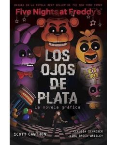 FIVE NIGHTS AT FREDDYS LOS OJOS DE PLATA