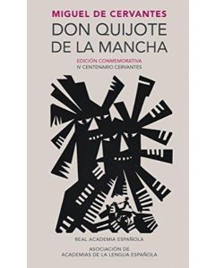 DON QUIJOTE DE LA MANCHA EDICION CONMEMORTIVA IV CENTENARIO CERVANTES