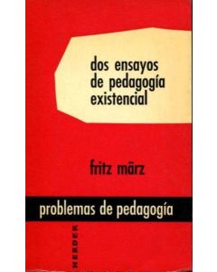 DOS ENSAYOS DE PEDAGOGIA EXISTENCIAL