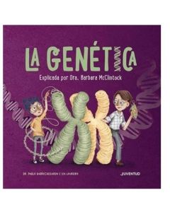 GENETICA, LA EXPLICADA POR DRA BARBARA MCCLINTOCK