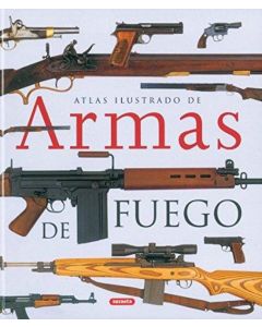 ATLAS ILUSTRADO DE ARMAS DE FUEGO