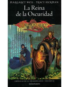 REINA DE LA OSCURIDAD, LA CRONICAS DE LA DRAGONLANCE VOLUMEN 3 DRAGONLANCE