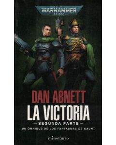 VICTORIA, LA UN OMNIBUS DE LOS FANTASMAS DE GAUNT SEGUNDA PARTE WARHAMMER 40.000