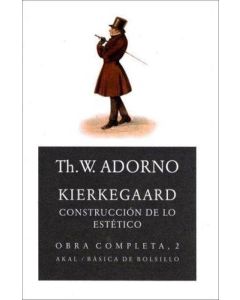 KIERKEGAARD CONSTRUCCION DE LO ESTETICO