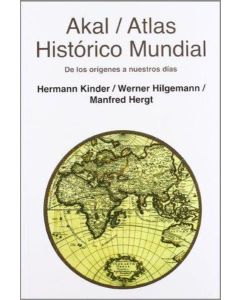 ATLAS HISTORICO MUNDIAL DE LOS ORIGENES A NUESTROS DIAS