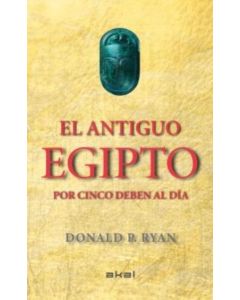 ANTIGUO EGIPTO, EL POR CINCO DEBEN AL DIA